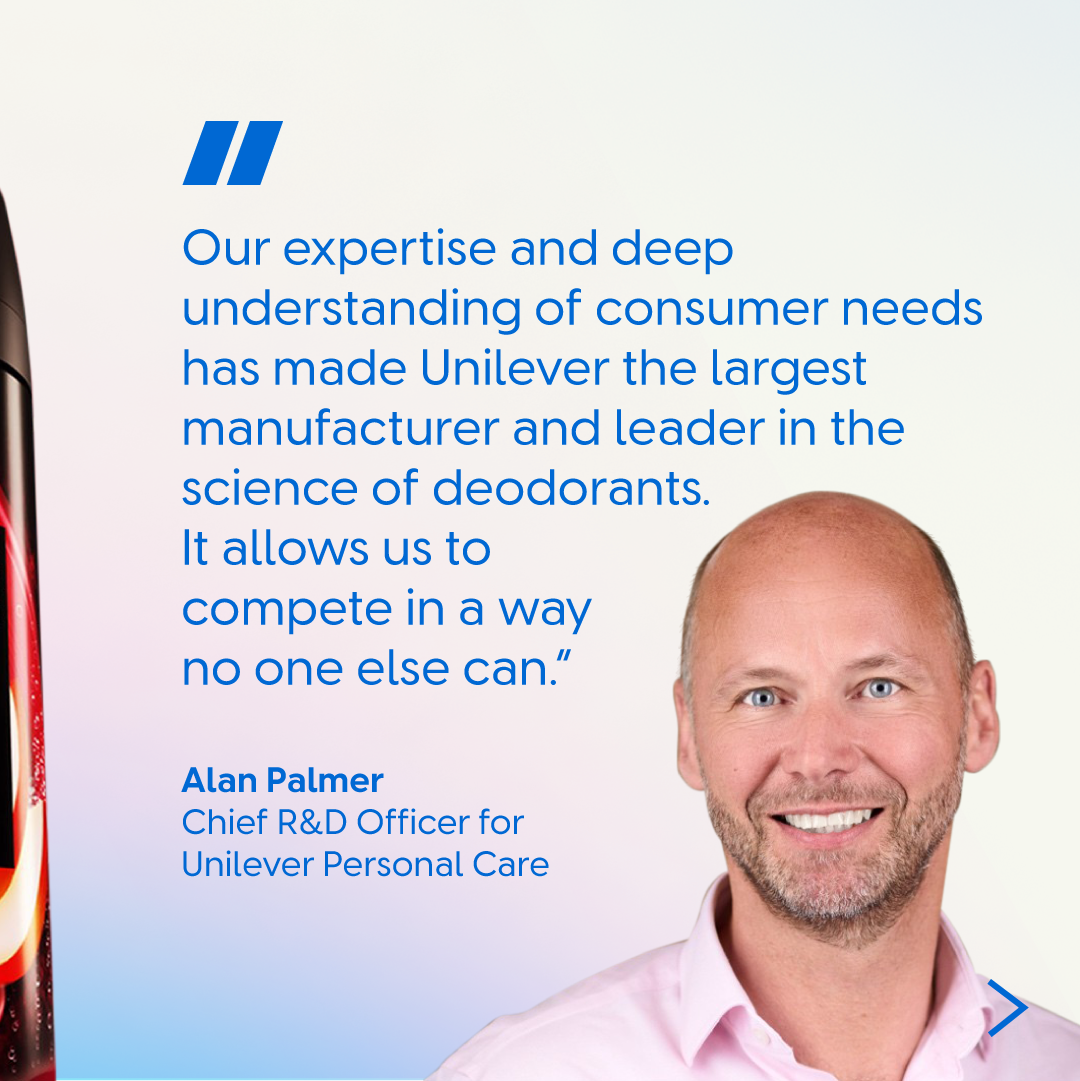 Graphic featuring a quote about Unilever’s consumer understanding and leadership in deodorant science, attributed to Alan Palmer, Chief R&D Officer for Unilever Personal Care. Part of an Axe product can is visible on the left.