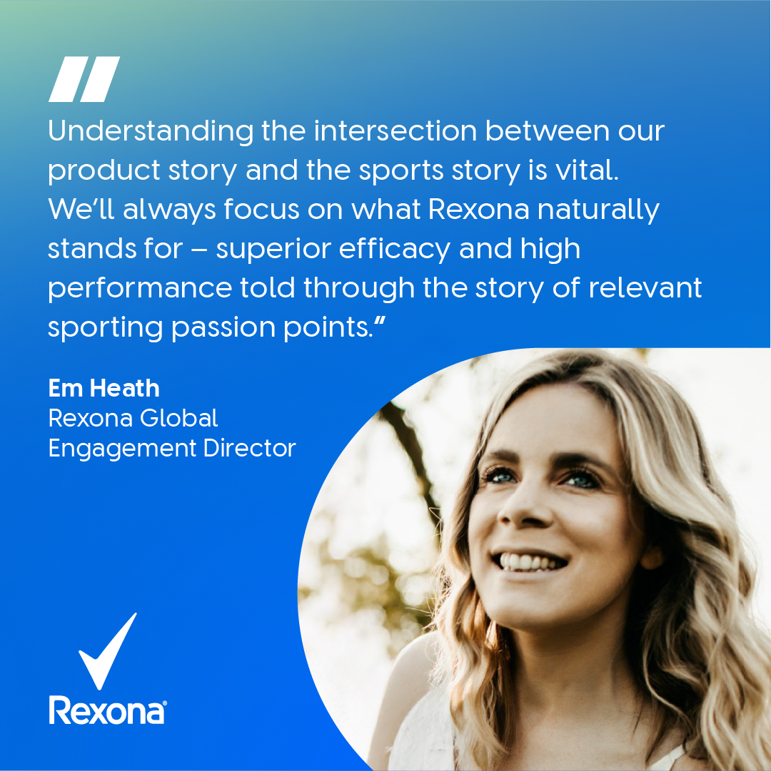 Quote graphic with text: “Understanding the intersection between our product story and the sports story is vital…” attributed to Em Heath, Rexona Global Engagement Director. Portrait image on right and Rexona logo at bottom.