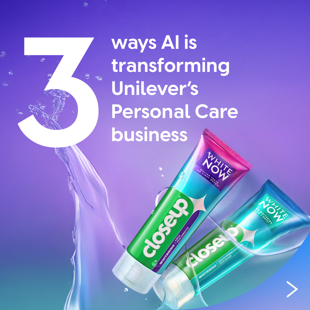 A purple gradient background with two Closeup toothpaste tubes. Large text reads: “3 ways AI is transforming Unilever’s Personal Care business.”